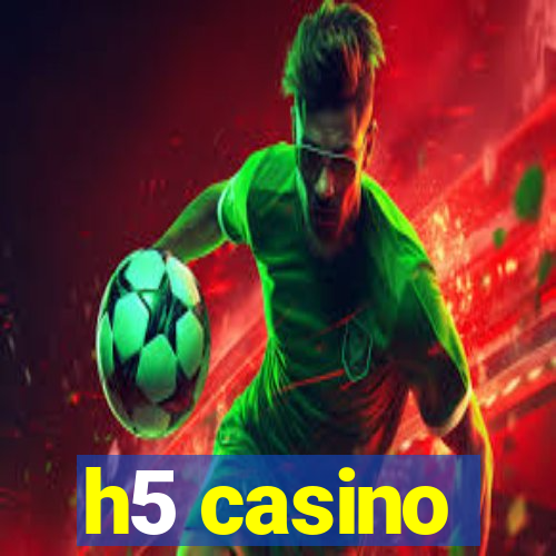 h5 casino